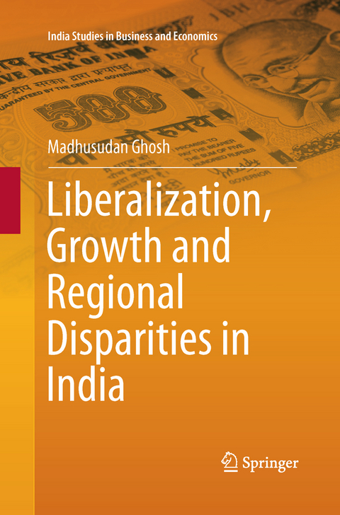 Liberalization, Growth and Regional Disparities in India - Madhusudan Ghosh