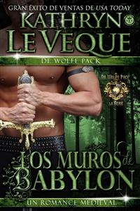 Los muros de Babylon -  Kathryn Le Veque