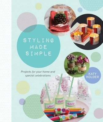 Styling Made Simple - Katy Holder