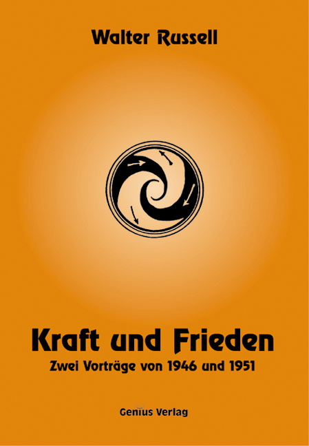 Kraft und Frieden - Walter Russell
