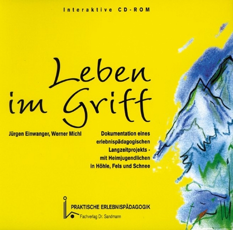Leben im Griff - J&uuml;rgen Einwanger, Werner Michl