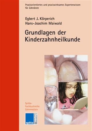 Grundlagen der Kinderzahnheilkunde