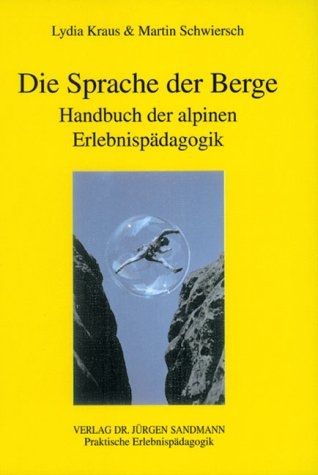 Die Sprache der Berge - Lydia Kraus, Martin Schwiersch