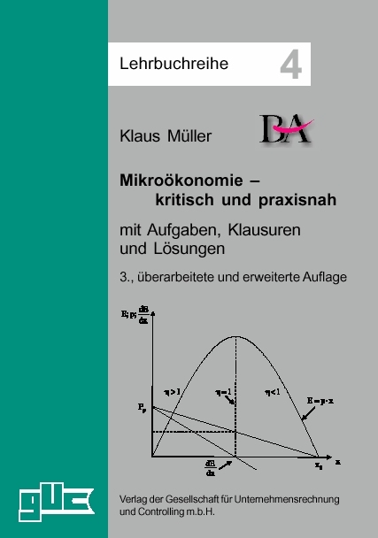Mikro&ouml;konomie - kritisch und praxisnah - Klaus M&uuml;ller