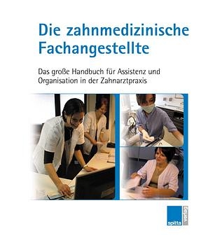 Die zahnmedizinische Fachangestellte
