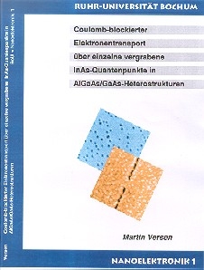 Coulomb-blockierter Elektronentransport &uuml;ber einzelne vergrabene InAs-Quantenprodukte in AIGaAs/GaAs-Heterostrukturen - Martin Versen