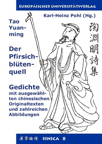 Der Pfirsichbl&uuml;tenquell. Gedichte. Tao Yuan-ming - Karl H Pohl