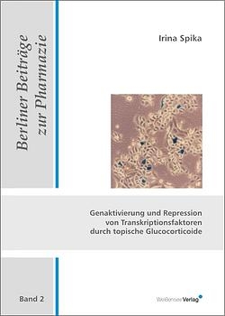 Genaktivierung und Repression von Transkriptionsfaktoren durch topische Glucocorticoide - Irina Spika