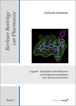 Ligand - Rezeptor Interaktionen und Signaltransduktion von Glucocorticoiden
