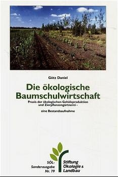 Die &ouml;kologische Baumschulenwirtschaft - Daniel G&ouml;tz