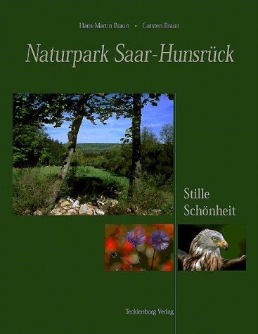 Naturpark Saar-Hunsr&uuml;ck - Hans M Braun, Carsten Braun
