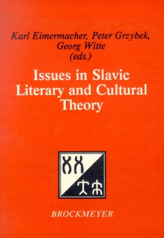 Issues in Slavic Literary and Cultural Theory /Studien zur Literatur- und Kulturtheorie in Osteuropa - 