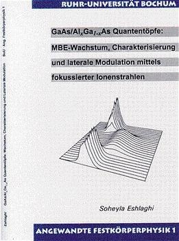 GaAs / Alx Ga1-x As Quantentöpfe: MBE-Wachstum, Charakterisierung und laterale Modulation mittels fokussierter Ionenstrahlen
