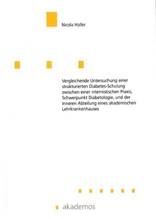 Vergleichende Untersuchung einer strukturierten Diabetes-Schulung zwischen einer internistischen Praxis, Schwerpunkt Diabetologie und der Inneren Abteilung eines akademischen Lehrkrankenhauses