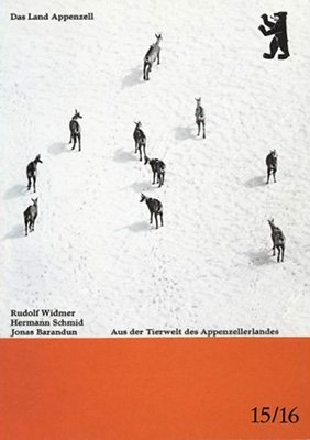 Aus der Tierwelt des Appenzellerlandes - Rudolf Widmer, Hermann Schmid, Jonas Barandun