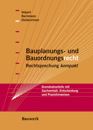 Bauplanungs- und Bauordnungsrecht - Rechtsprechung kompakt