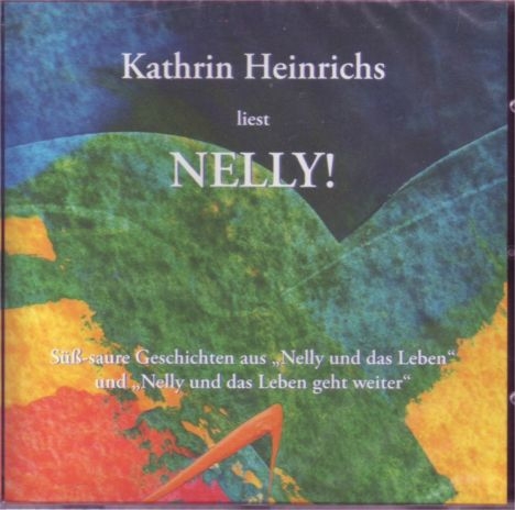 Kathrin Heinrichs liest Nelly! - Kathrin Heinrichs