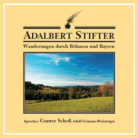Wanderungen durch B&ouml;hmen und Bayern - Adalbert Stifter