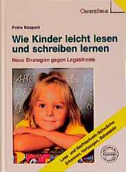 Wie Kinder leicht lesen und schreiben lernen - Petra K&uuml;spert