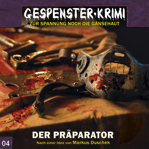 Gespenster-Krimi 4: Der Pr&auml;parator - Markus Duschek