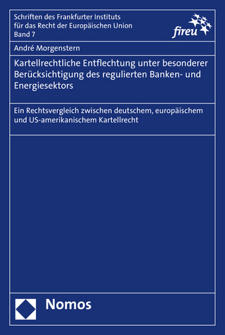 Kartellrechtliche Entflechtung unter besonderer Berücksichtigung des regulierten Banken- und Energiesektors