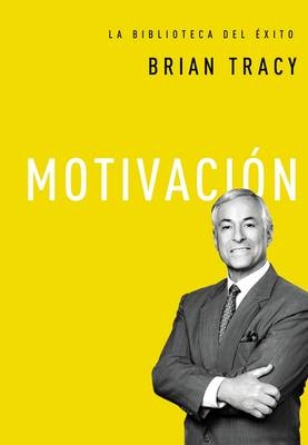 Motivaci&oacute;n - Brian Tracy