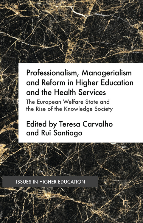 Professionalism, Managerialism and Reform in Higher Education and the Health Services - 