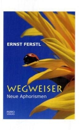 Wegweiser – Neue Aphorismen