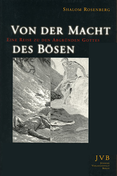 Von der Macht des B&ouml;sen - Shalom Rosenberg