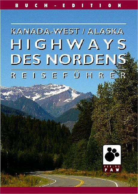Kanada-West /Alaska - Highways des Nordens - Helga Walter, Arnold Walter