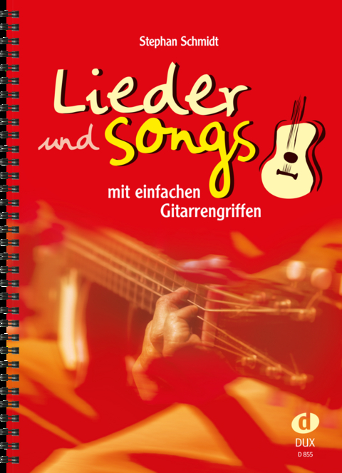 Lieder und Songs mit einfachen Gitarrengriffen - Stephan Schmidt
