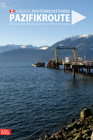 Kanada - Pazifikroute. Die traumhafte Küstenroute West-Kanadas