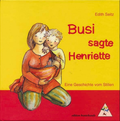 Busi, sagte Henriette - Edith Seitz