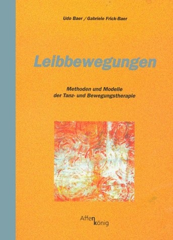 Leibbewegungen - Udo Baer, Gabriele Frick-Baer