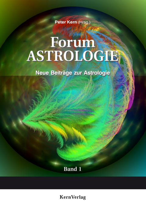 Forum Astrologie - Band 1 - Peter Kern, Robert M&uuml;ntefering, Theodor Landscheidt