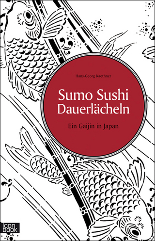 Sumo Sushi Dauerlächeln - Ein Gaijin in Japan