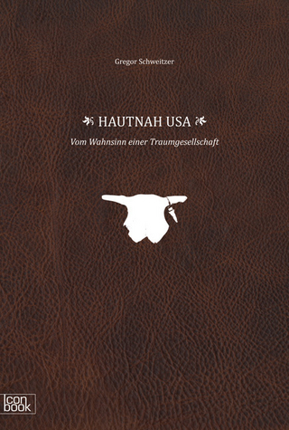 HAUTNAH USA - Vom Wahnsinn einer Traumgesellschaft