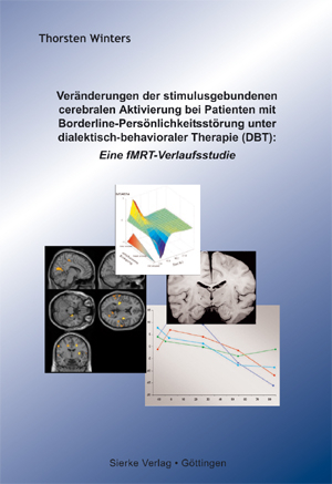 Veränderungen der stimulusgebundenen cerebralen Aktivierung bei Patienten mit Borderline-Persönlichkeitsstörung  unter dialektisch-behavioraler Therapie (DBT): Eine fMRT-Verlaufsstudie
