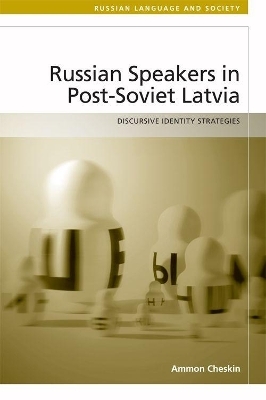 Russian-Speakers in Post-Soviet Latvia - Ammon Cheskin