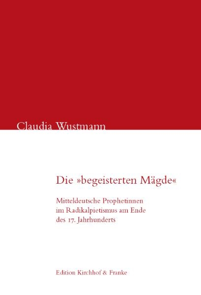 Die "begeisterten M&auml;gde" - Claudia Wustmann