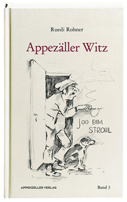 Appez&auml;ller Witz / Appez&auml;ller Witz Band 3 - Ruedi Rohner