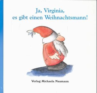 Ja, Virginia, es gibt einen Weihnachtsmann! - G&uuml;nter Henrich, Walter Sauer
