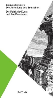 Die Aufteilung des Sinnlichen - Jacques Ranci&egrave;re