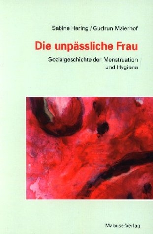 Die unp&auml;ssliche Frau - Sabine Hering, Gudrun Maierhof