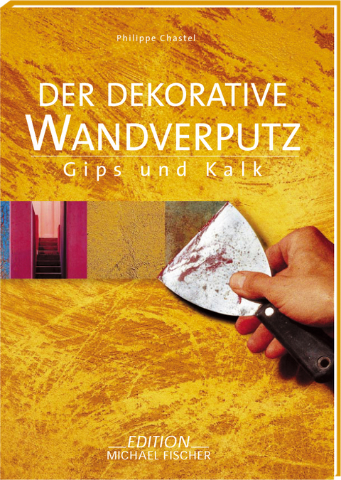 Der dekorative Verputz - Philippe Chastel