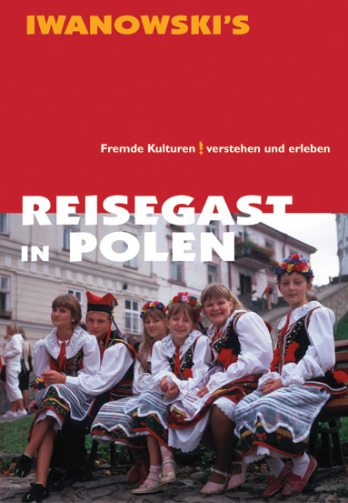 Reisegast in Polen - Kulturf&uuml;hrer von Iwanowski - Brigitte J&auml;ger-Dabek