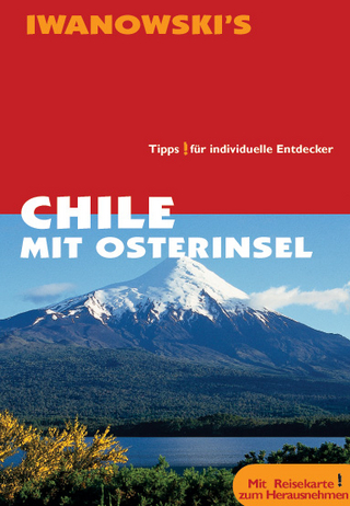 Chile mit Osterinsel - Reiseführer von Iwanowski