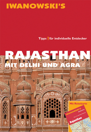 Rajasthan mit Agra und Delhi - Reiseführer von Iwanowski
