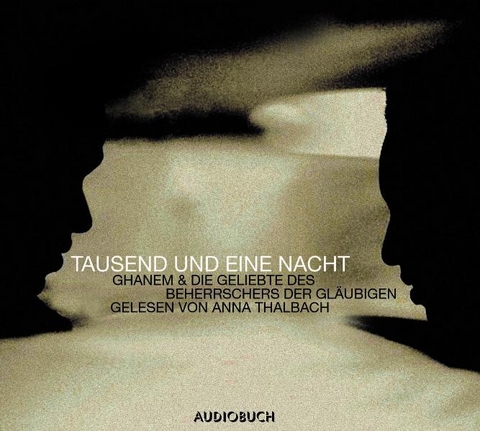 Tausend und eine Nacht - Ghanem und die Geliebte des Beherrschers der Gl&auml;ubigen - 