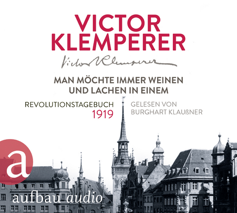 Man m&ouml;chte immer weinen und lachen in einem - Victor Klemperer
